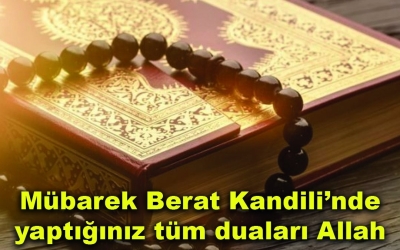Mübarek Berat Kandilinde Yaptığınız Tüm Duaları Allah Kabul Etsin.
