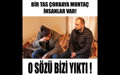Bir Tas Çorba Veren Bile Yok!